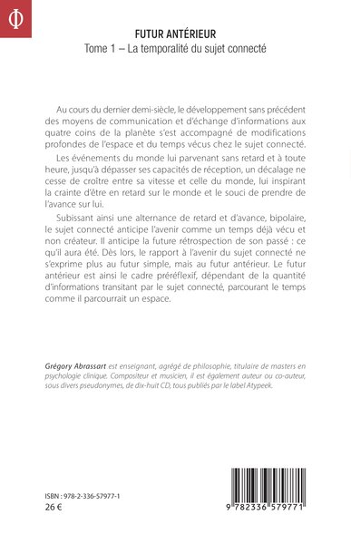 Futur antérieur, Tome 1 La temporalité du sujet connecté (9782336579771-back-cover)