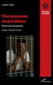 Une jeunesse en perdition, De la rue à la prison (9782336539799-front-cover)