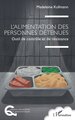 L’alimentation des personnes détenues, Outil de contrôle et de résistance (9782336541235-front-cover)