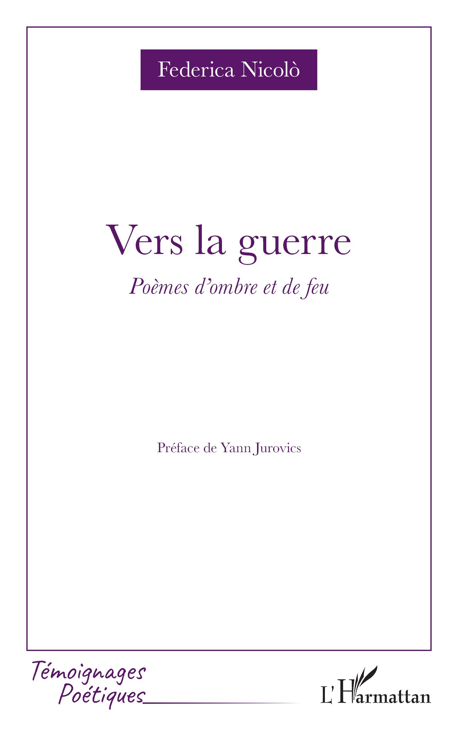 Vers la guerre, Poèmes d’ombre et de feu (9782336553498-front-cover)