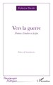 Vers la guerre, Poèmes d’ombre et de feu (9782336553498-front-cover)