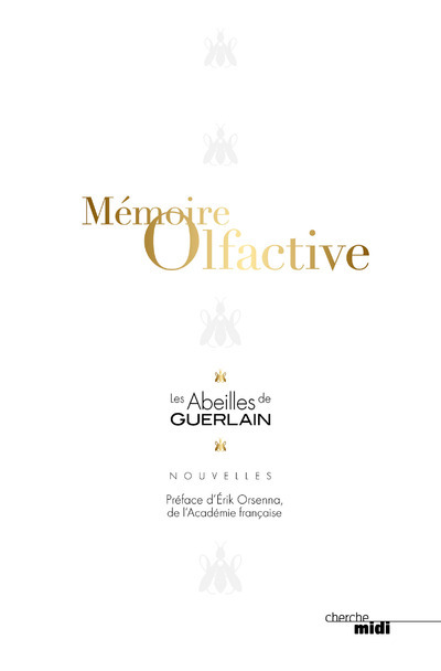 Mémoire olfactive - les Abeilles de Guerlain - (9782749142708-front-cover)