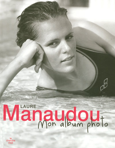 LAURE MANAUDOU MON ALBUM PHOTO (9782749112756-front-cover)