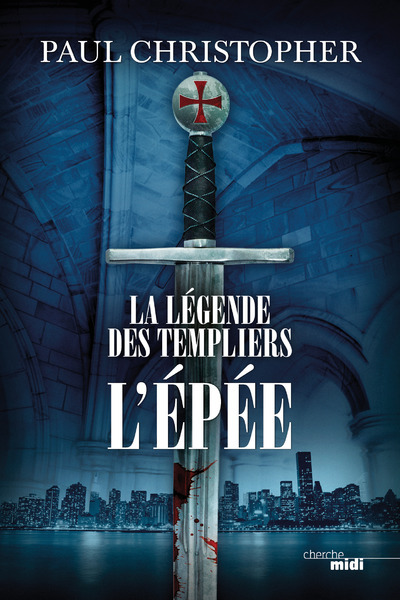 La Légende des Templiers - tome 1 L'épée (9782749130835-front-cover)