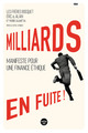 Milliards en fuite ! - Manifeste pour une financeéthique (9782749168852-front-cover)