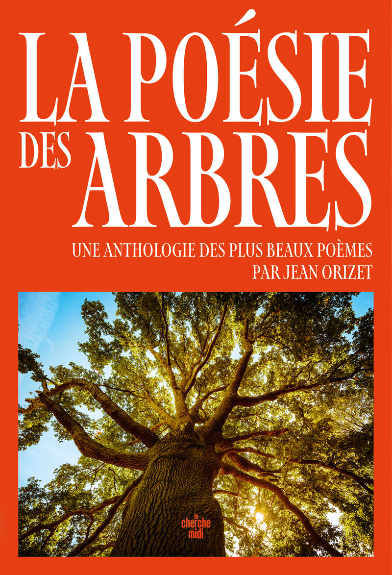 La poésie des arbres - Une anthologie des plus beaux poèmes (9782749183411-front-cover)