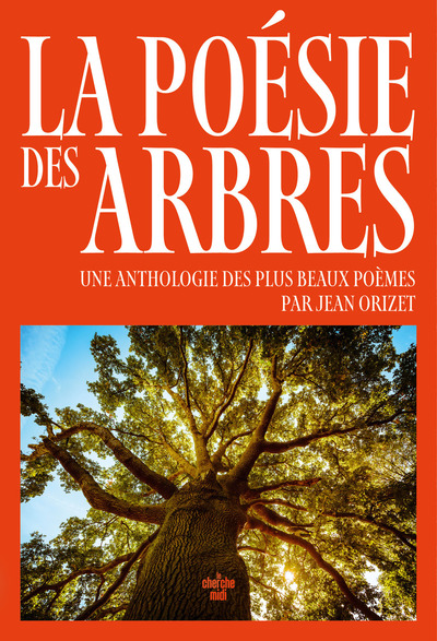 La poésie des arbres - Une anthologie des plus beaux poèmes (9782749183411-front-cover)