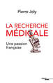 La recherche médicale, une passion française (9782749162256-front-cover)