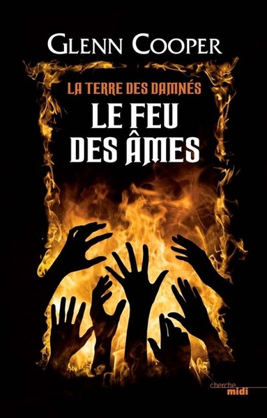 Le Feu des âmes - La Terre des damnés - tome 2 (9782749142609-front-cover)
