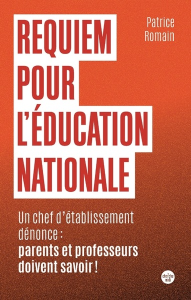 Requiem pour l'éducation nationale - Un chef d'établissement dénonce : parents et professeurs doiven (9782749154985-front-cover)