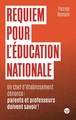 Requiem pour l'éducation nationale - Un chef d'établissement dénonce : parents et professeurs doiven (9782749154985-front-cover)