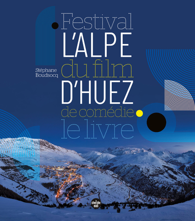 Festival du film de comédie de l'Alpe d'Huez - Le Livre (9782749172439-front-cover)