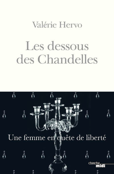 Les dessous des Chandelles (9782749166018-front-cover)