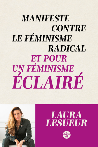 Manifeste contre le féminisme radical et pour un féminisme éclairé (9782749176840-front-cover)