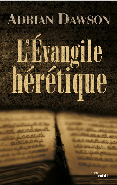 L'évangile hérétique (9782749126029-front-cover)