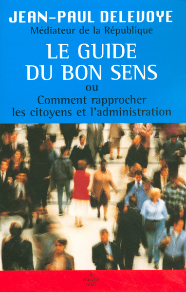 Le guide du bon sens (9782749104607-front-cover)