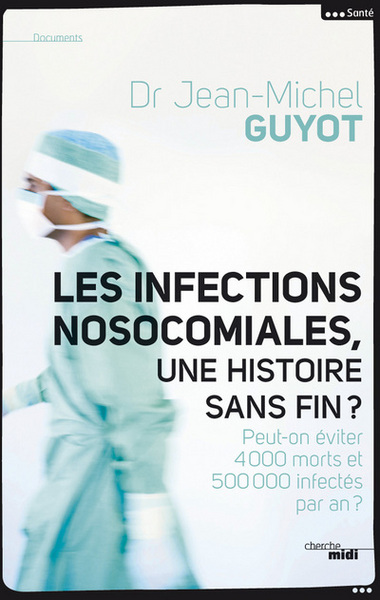 Les infections nosocomiales, une histoire sans fin (9782749121260-front-cover)