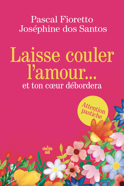 Laisse couler l'amour et ton coeur débordera (9782749184074-front-cover)
