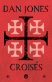 Croisés - Une histoire épique des guerres pour la Terre sainte (9782749173009-front-cover)