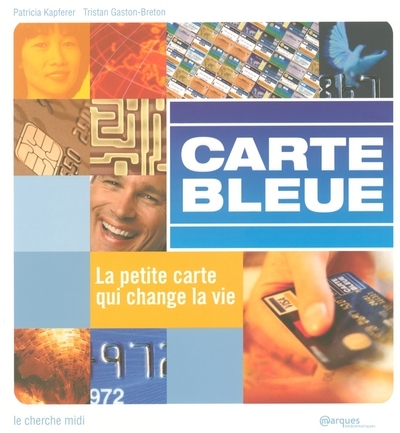 La carte bleue la petite carte qui change la vie (9782749102597-front-cover)