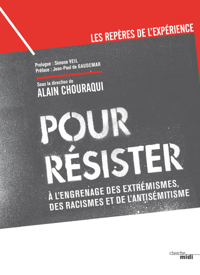 Pour résister - À l'engrenage des extrémismes, des racismes et de l'antisémitisme (9782749144054-front-cover)