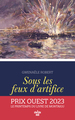 Sous les feux d'artifice (9782749173092-front-cover)