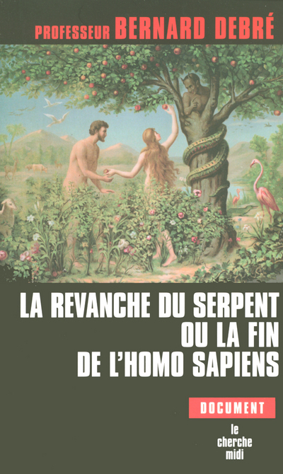 La revanche du serpent ou la fin de l'homo sapiens (9782749104751-front-cover)