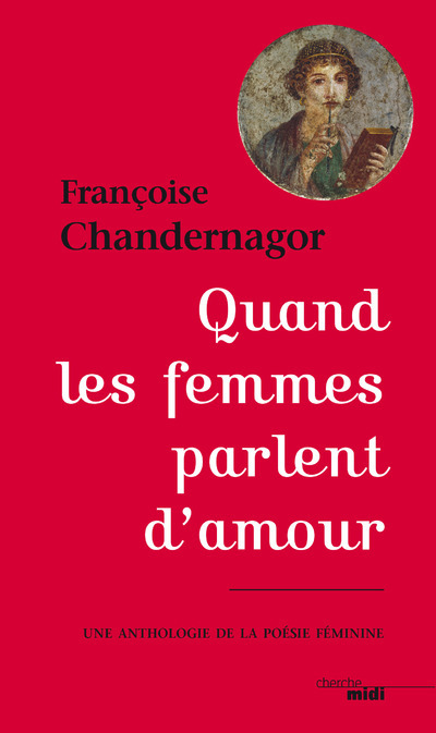 Quand les femmes parlent d'amour - Une anthologie de la poésie féminine (9782749117157-front-cover)