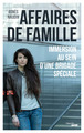 Affaires de famille - Immersion au sein d'une brigade spéciale (9782749158693-front-cover)