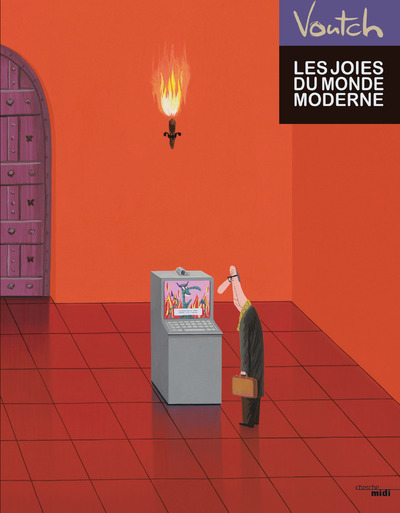 Les joies du monde moderne (9782749143743-front-cover)