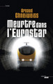 Meurtre dans l'Eurostar (9782749134802-front-cover)