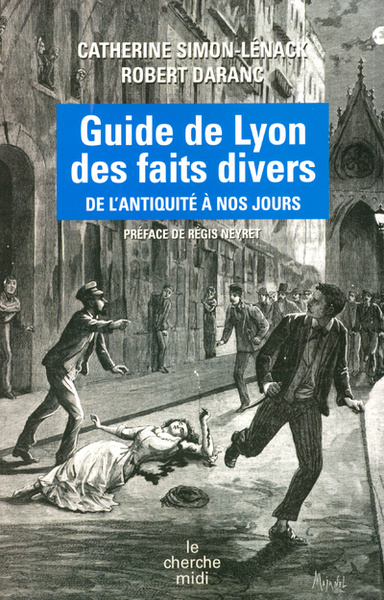 Le guide de Lyon des faits divers (9782749104836-front-cover)