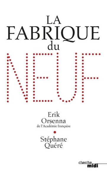 La fabrique du neuf (9782749159201-front-cover)