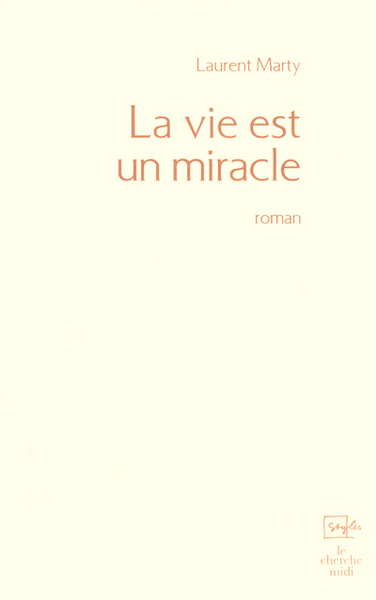 La vie est un miracle (9782749105956-front-cover)