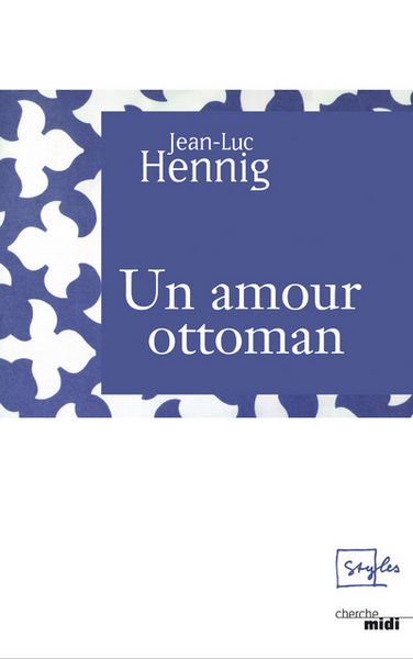 Un amour ottoman (9782749128542-front-cover)