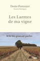 Les Larmes de ma vigne - Si le bio pouvait parler (9782749163802-front-cover)