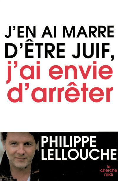 J'en ai marre d'être juif, j'ai envie d'arrêter (9782749111896-front-cover)