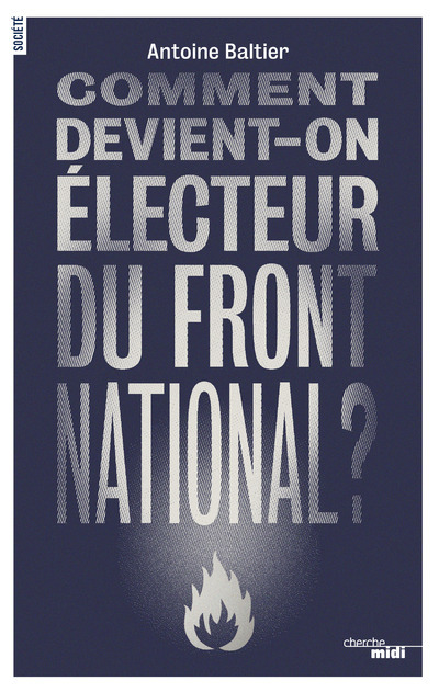 Comment devient-on électeur du Front National ? (9782749142333-front-cover)