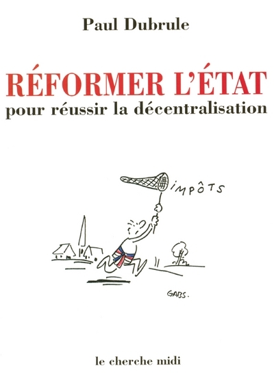 Réformer l'État pour réussir la décentralisation (9782749101156-front-cover)