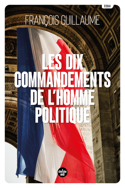 Les Dix Commandements de l'homme politique (9782749169156-front-cover)