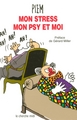 Mon stress, mon Psy et moi (9782749102979-front-cover)