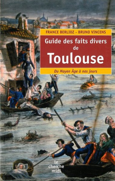 Guide du Toulouse des faits divers (9782749105437-front-cover)