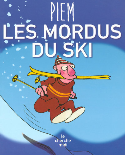 Les mordus du ski (Nouvelle édition) (9782749110585-front-cover)