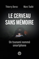 Le cerveau sans mémoire - Un tsunami nommé smartphone (9782749183473-front-cover)