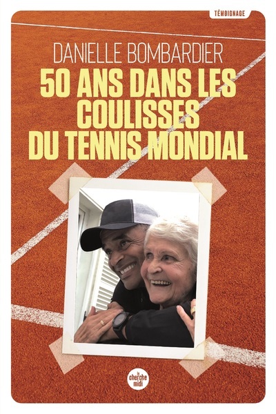 50 ans dans les coulisses du tennis mondial (9782749168593-front-cover)