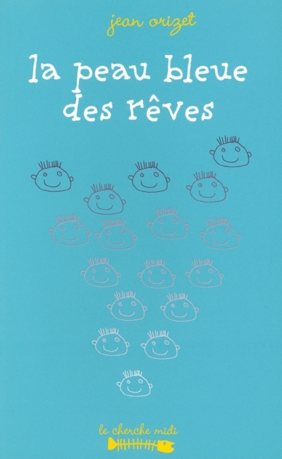 La peau bleue des rêves poèmes pour les enfants petits et grands (9782749101118-front-cover)