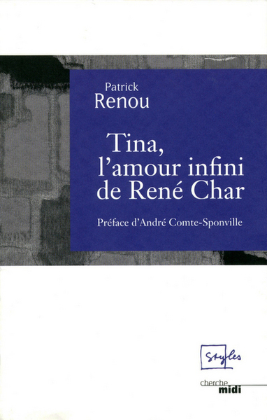Tina, l'amour infini de René Char (9782749123417-front-cover)