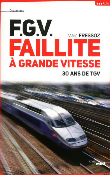 F.G.V. Faillite à grande vitesse (9782749121543-front-cover)