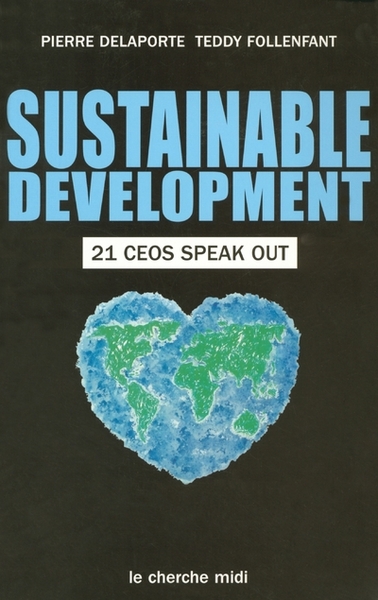 Sustainable development - 21 CEOs speak out -anglais- (9782749100586-front-cover)