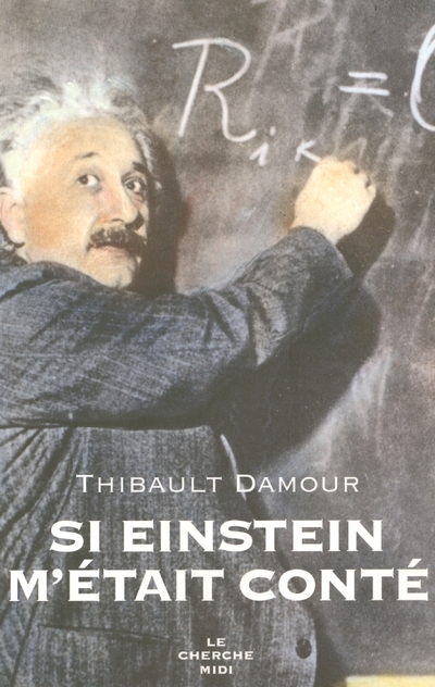 Si Einstein m'était conté (9782749103907-front-cover)